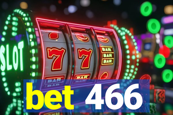 bet 466